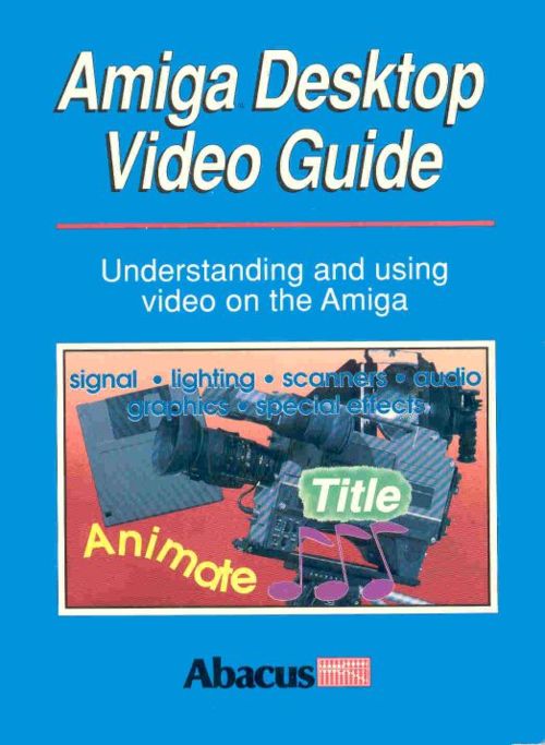 Amiga Desktop Video Guide