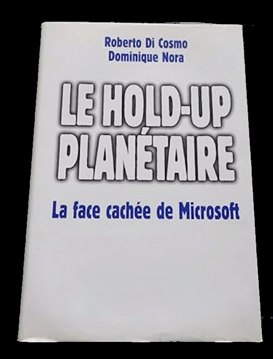 Le Hold-up plantaire, la face cache de Microsoft
